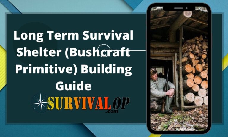 Long Term Survival Shelter (Bushcraft Primitive) Building Guide