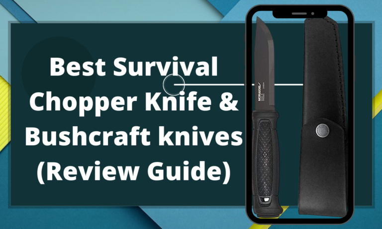 Best Survival Chopper Knife & Bushcraft knives