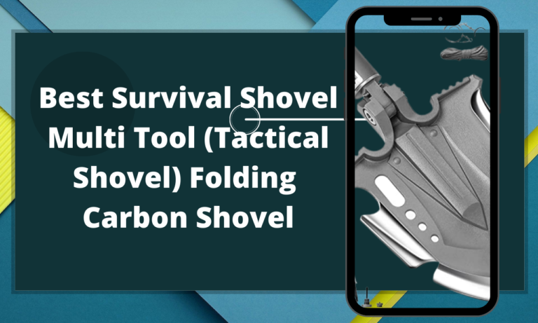 Best Survival Shovel Multi Tool (Tactical Shovel) Folding Carbon Shovel