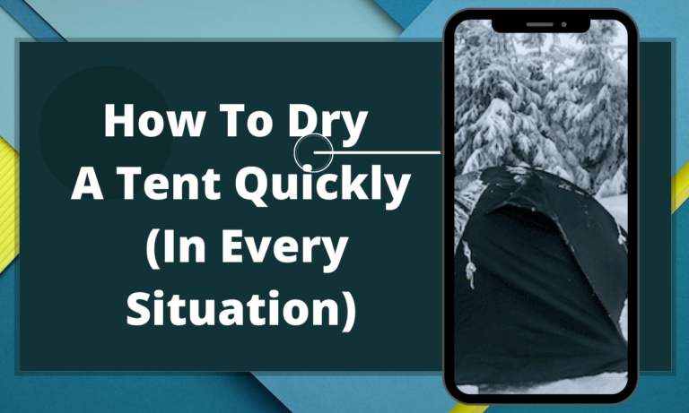 How To Dry A Tent Quickly (In Every Situation)