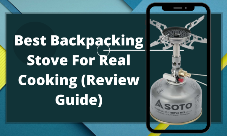 Best Backpacking Stove For Real Cooking (Review Guide)