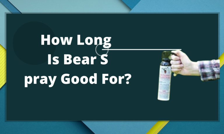 How Long Is Bear Spray Good For